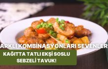 Fırınlı Tavuk ve Tatlı Ekşi Sosla Sebzeli Kağıtta Yemek